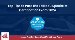 Top-Tips-to-Pass-the-Tableau-Specialist-Certification-Exam 2024